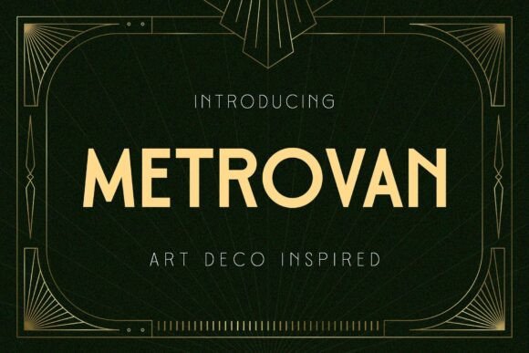 Metrovan: The Art Deco Typeface for Modern Branding