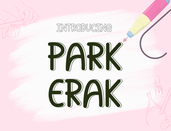 Park Erak Font: A Designer’s Guide to Distinctive Branding