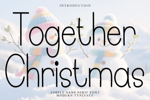 Together Christmas Font: A Festive Sans Serif Review
